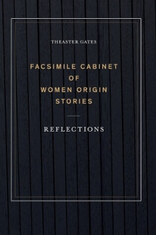 Cover of Theaster Gates: Facsimile Cabinet of Women Origin Stories