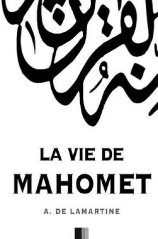 Cover of La vie de Mahomet