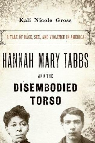 Cover of Hannah Mary Tabbs and the Disembodied Torso