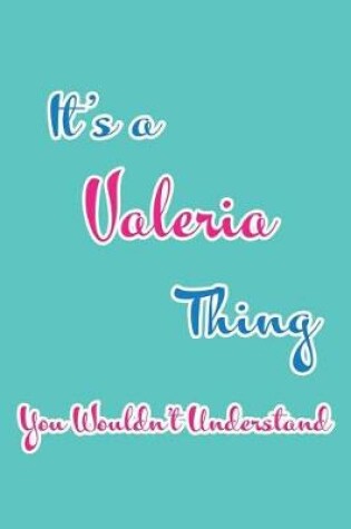 Cover of It's a Valeria Thing You Wouldn't Understand