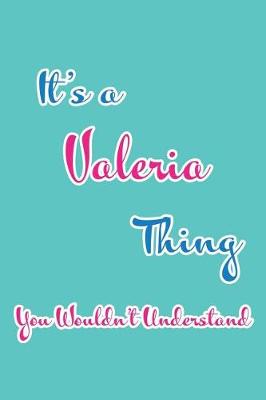 Book cover for It's a Valeria Thing You Wouldn't Understand