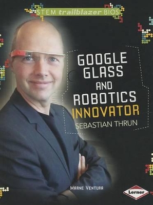 Cover of Google Glass and Robotics Innovator Sebastian Thrun