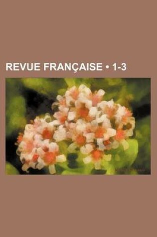 Cover of Revue Francaise (1-3)