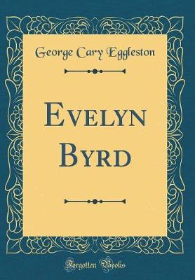 Book cover for Evelyn Byrd (Classic Reprint)