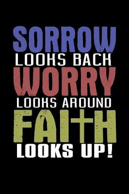 Book cover for Sorrow Looks Back Worry Looks Around Faith Looks Up