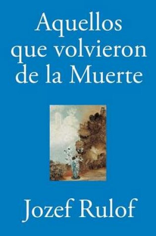 Cover of Aquellos que volvieron de la muerte