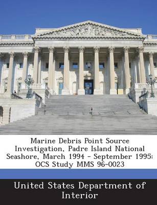 Book cover for Marine Debris Point Source Investigation, Padre Island National Seashore, March 1994 - September 1995