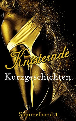 Book cover for Knisternde Kurzgeschichten