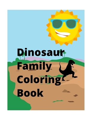 Cover of Dinosaur Family Coloring Book