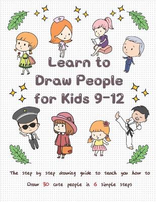 Book cover for Learn to Draw People for Kids 9-12