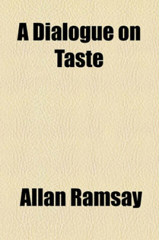 Cover of A Dialogue on Taste