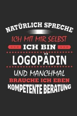 Cover of Naturlich spreche ich mit mir selbst Ich bin Logopadin und manchmal brauche ich eben kompetente Beratung