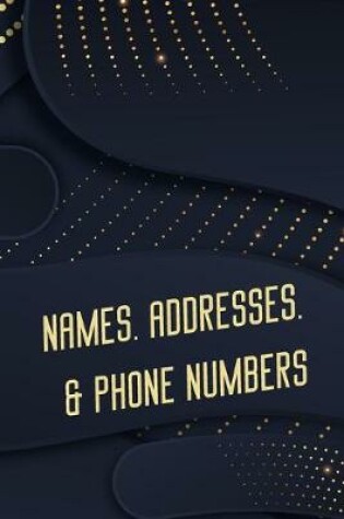 Cover of Names, Addresses, & Phone Numbers