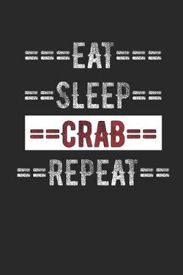 Book cover for Crabber Journal - Eat Sleep Crab Repeat