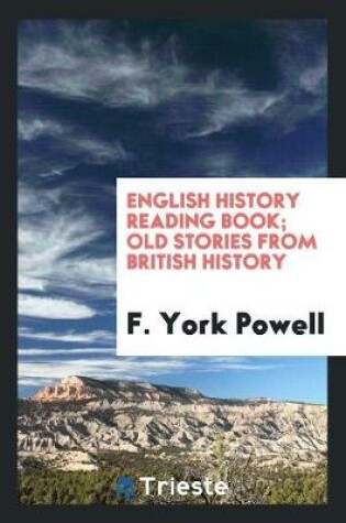 Cover of English History Reading Book; Old Stories from British History