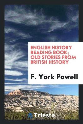 Book cover for English History Reading Book; Old Stories from British History