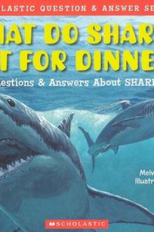 Cover of What Do Sharks Eat for Dinner?