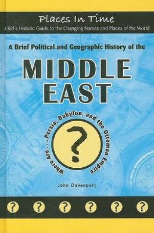 Cover of A Brief Political and Geographic History of the Middle East