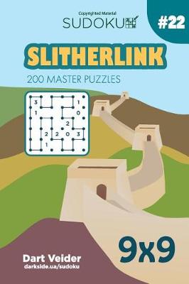 Cover of Sudoku Slitherlink - 200 Master Puzzles 9x9 (Volume 22)