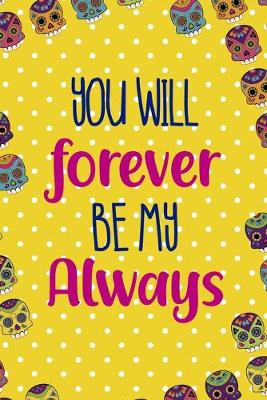 Book cover for You Will forever Be My Always