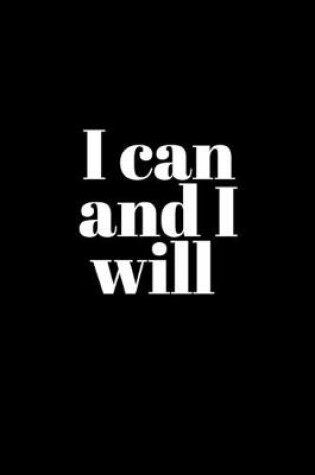 Cover of I can and I will