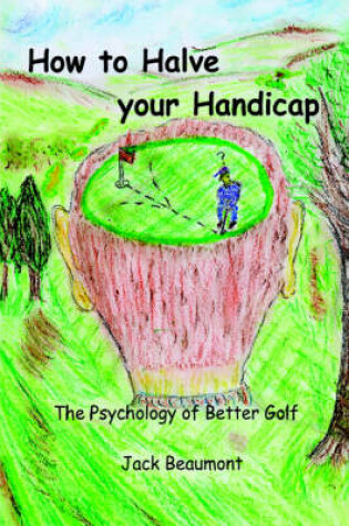 Cover of How to Halve Your Handicap