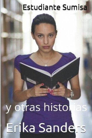 Cover of Estudiante Sumisa y otras historias