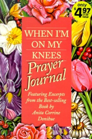 Cover of When I'm on My Knees Prayer Journ