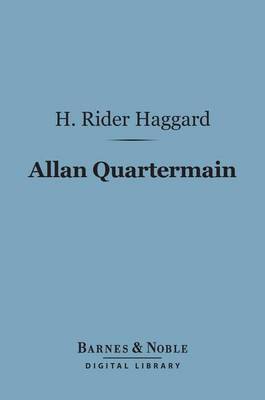 Cover of Allan Quartermain (Barnes & Noble Digital Library)