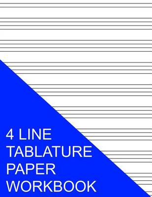 Book cover for 4 Line Tablature Paper Workbook