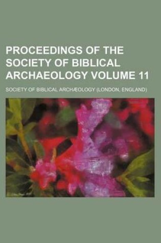 Cover of Proceedings of the Society of Biblical Archaeology Volume 11