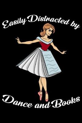 Book cover for Easily Distracted By Dance and Books