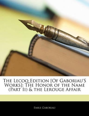 Book cover for The Lecoq Edition [Of Gaboriau's Works]
