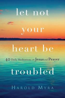 Book cover for Let Not Your Heart Be Troubled