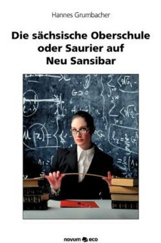 Cover of Die S Chsische Oberschule Oder Saurier Auf Neu Sansibar