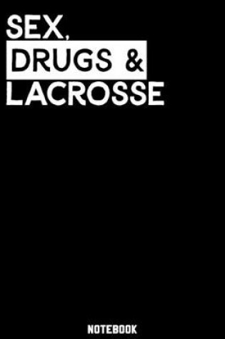 Cover of Sex, Drugs and Lacrosse Notebook