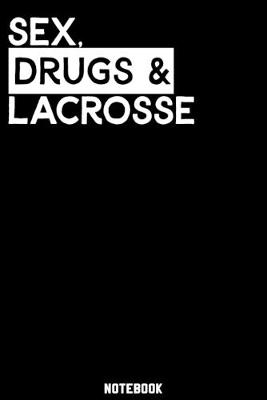 Book cover for Sex, Drugs and Lacrosse Notebook