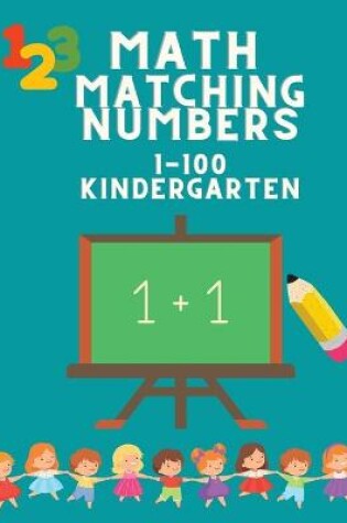 Cover of Math Matching Number 1-100 Kindergarten