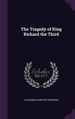 Book cover for The Tragedy of King Richard the Third