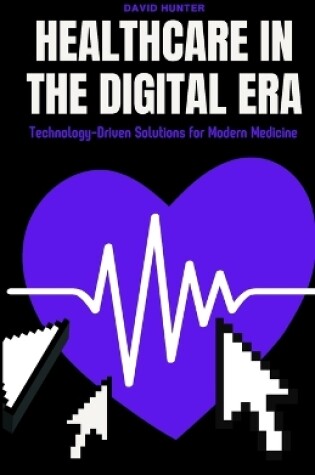 Cover of Healthcare in the Digital Era