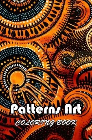 Cover of Patterns Art Coloring Book For Adult