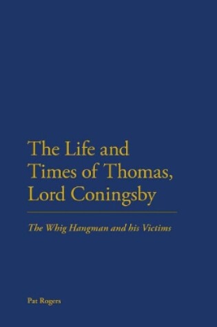 Cover of The Life and Times of Thomas, Lord Coningsby