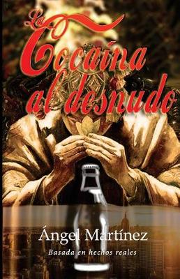 Book cover for La Cocaina al Desnudo