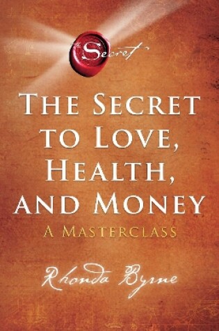 Cover of The Secret to Love, Health, and Money