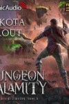 Book cover for Dungeon Calamity [Dramatized Adaptation]