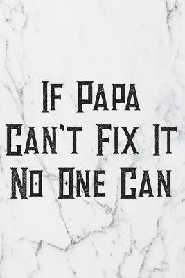 Book cover for If Papa Can't Fix It No One Can