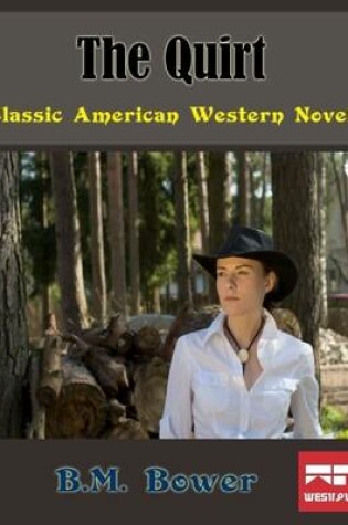 Cover of The Quirt: Classic American Western Novel