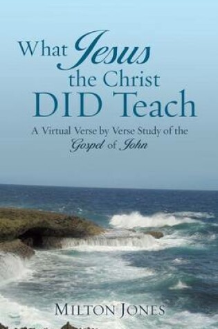 Cover of What Jesus the Christ DID Teach