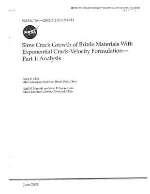 Book cover for Slow Crack Growth of Brittle Materials with Exponential Crack-Velocity Formulation. Part 1; Analysis