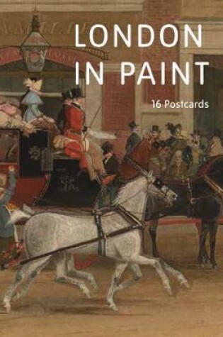 Cover of London in Paint: A Book of Postcard